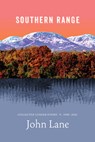 Southern Range: Collected Longer Poems, 1980-2022 - John Lane - 9780881460421