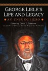 George Liele's Life and Legacy - David T. Shannon Sr. ; Julia Frazier White ; Deborah Bingham Van Broekhoven - 9780881463897