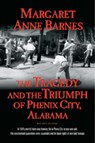 The Tragedy and the Triumph of Phenix City Alabama - Margaret Anne Barnes - 9780881464184