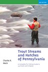 Trout Streams and Hatches of Pennsylvania - Charles R. Meck - 9780881504538
