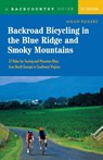 Backroad Bicycling in the Blue Ridge and Smoky Mountains - Hiram Rogers - 9780881505764