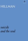 Suicide and the Soul - James Hillman - 9780882140858