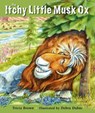 The Itchy Little Musk Ox - Tricia Brown - 9780882406145