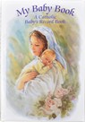 My Baby Book: A Catholic Baby's Record Book - Rafaello Blanc - 9780882715575