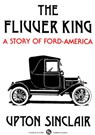 The Flivver King: A Story of Ford-America - Upton Sinclair - 9780882863573