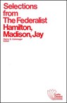 Selections from The Federalist - Alexander Hamilton ; James Madison ; John Jay - 9780882950419