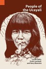 People of the Ucayali - Lucille Eakin ; Erwin Lauriault ; Harry Boonstra - 9780883121634