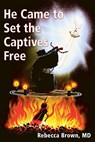 Brown, R: He Came to Set the Captives Free - Rebecca Brown - 9780883683231
