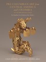 Pre-Columbian Art from Central America and Colombia at Dumbarton Oaks - Colin McEwan ; John W. Hoopes - 9780884024699