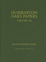 Dumbarton Oaks Papers, 79 - Colin M. Whiting ; Nikos D. Kontogiannis - 9780884025252