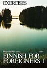 Finnish for Foreigners 1 Exercises - Maija-Hellikki Aaltio - 9780884325437