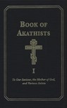 Book of Akathists Volume I - Isaac Lambertson - 9780884650591