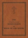 The Unabbreviated Horologion or Book of the Hours - Holy Trinity Monastery - 9780884653714