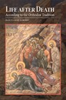 Life after Death According to the Orthodox Tradition - Jean-Claude Larchet - 9780884654773