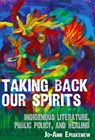 Taking Back Our Spirits - Jo-Ann Episkenew - 9780887557101