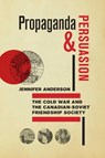 Propaganda and Persuasion - Jennifer Anderson - 9780887557422