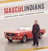Masculindians - Sam McKegney - 9780887557620
