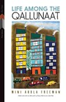 Life Among the Qallunaat - Mini Aodla Freeman - 9780887557750