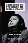 Honouring the Strength of Indian Women - Vera Manuel - 9780887558368