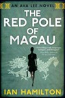 The Red Pole of Macau - Ian Hamilton - 9780887842542