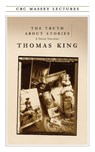 The Truth About Stories - KING,  Thomas - 9780887846960