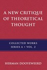 A New Critique of Theoretical Thought, Vol. 2 - Herman Dooyeweerd - 9780888152961