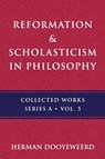 Reformation & Scholasticism - Herman Dooyeweerd - 9780888153043