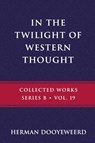 In the Twilight of Western Thought - Herman Dooyeweerd - 9780888153050