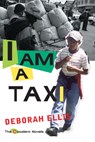 I Am a Taxi - Deborah Ellis - 9780888997364