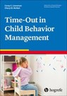 Time-Out in Child Behavior Management - Cheryl B. McNeil ; Corey C. Lieneman - 9780889375093