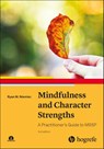 Mindfulness and Character Strengths - Ryan M. Niemiec - 9780889375901