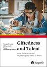 Giftedness and Talent - Franzis Preckel ; Miriam Vock ; Paula Olszewski-Kubilius - 9780889376274