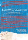 Unsettling Activisms - May Chazan ; Melissa Baldwin ; Pat Evans - 9780889616035