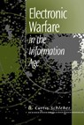 Electronic Warfare in the Information Age - D. Curtis Schleher - 9780890065266