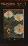 Medicinal Plants of the Desert & Canyon West - Michael Moore - 9780890131824