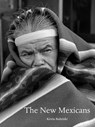 The New Mexicans: 1981-83 - Kevin Bubriski - 9780890136850