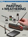 Basic Painting & Weathering for Model Railroaders - Jeff Wilson - 9780890249550