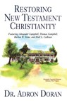 Restoring New Testament Christianity - Adron Doran - 9780890981610