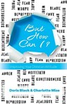 But How Can I?: Improving Your Christian Attitude - BLACK,  Doris - 9780890982044