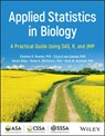 Applied Statistics in Biology - Stephen R. (University of Guelph Bowley ; Edzard (University of Florida van Santen ; Simon (University of Florida Riley ; Diane K. (JMP Statistical Discovery LLC) Michelson - 9780891183945