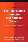The Information Revolution and National Security - Stuart J.D. Schwartzstein - 9780892062881