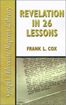 Revelation in 26 Lessons - Frank L Cox - 9780892251476