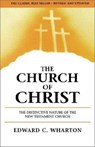 The Church of Christ - Edward C Wharton - 9780892254644