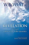 Revelation Through First-Century Glasses - W B West - 9780892254651