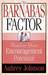 The Barnabas Factor - A Johnson ; Aubrey Johnson - 9780892255382