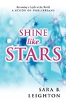 Shine Like Stars - Sara Leighton - 9780892255429
