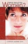 What About The Women? - Cynthia Guy - 9780892255474