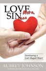 Love More, Sin Less - Aubrey Johnson - 9780892255634