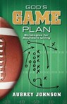 God's Game Plan - JOHNSON,  Aubrey - 9780892256464