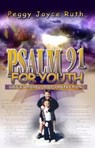 Psalm 91 for Youth - Peggy Joyce Ruth - 9780892281817